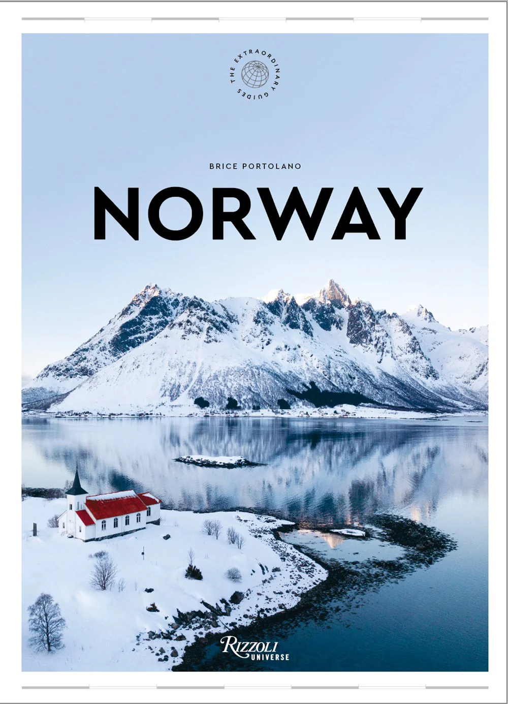 Norway: The Extraordinary Guide